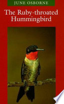 The ruby-throated hummingbird /