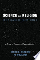 Science and religion : fifty years after Vatican II : a time of peace and reconciliation /