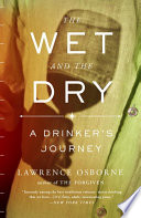 The wet and the dry : a drinker's journey /