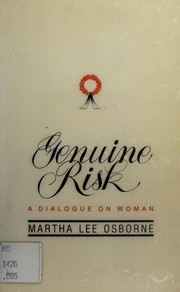 Genuine risk : a dialogue on woman /