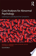 Case analyses for abnormal psychology : learning to look beyond the symptoms /