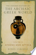 The Oxford History of the Archaic Greek World. Athens and Attica /