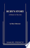 Ruby's story : a drama in two acts /