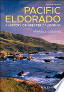 Pacific Eldorado : a history of greater California /
