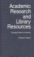 Academic research and library resources : changing patterns in America /