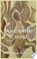 Dust, spittle and wind /