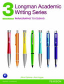 Longman Academic Writing Series. paragraphs to essays /