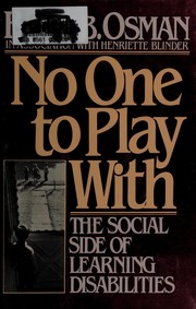 No one to play with : the social side of learning disabilities /