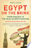Egypt on the brink : from Nasser to the Muslim Brotherhood /