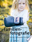 Familienfotografie Das Lern- und Praxisbuch für Eltern.