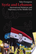 Syria and Lebanon : international relations and diplomacy in the Middle East /