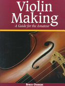 Violin making : a guide for the amateur /