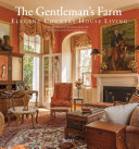 The gentleman's farm : elegant country house living /