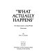 "What actually happens" : the representation of real-world phenomena /