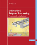 Understanding polymer processing : processes and governing equations /