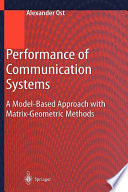Performance of communication systems : a model-based approach with matrix-geometric methods /