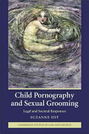 Child pornography and sexual grooming : legal and societal responses /
