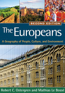 The Europeans : a geography of people, culture, and environment /