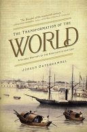 The transformation of the world : a global history of the nineteenth century /