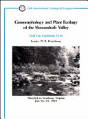 Geomorphology and plant ecology of the Shenandoah Valley : Waterlick to Strasburg, Virginia, July 20-23, 1989 /