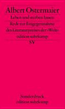 Leben und sterben lassen : Rede zur Entgegennahme des Literaturpreises der "Welt" /