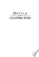 Battle for the Columbia River : the rise of the Oregon Steam Navigation Company /