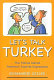 Let's talk turkey : the stories behind America's favorite expressions /