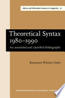 Theoretical syntax, 1980-1990 : an annotated and classified bibliography /