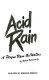 Acid rain : a plague upon the waters /