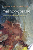 The book of life : selection Jewish poems, 1979-2011 /