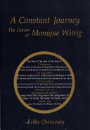 A constant journey : the fiction of Monique Wittig /