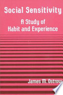 Social sensitivity : a study of habit and experience /