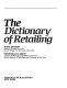 The dictionary of retailing /