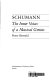 Schumann : the inner voices of a musical genius /