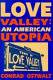 Love Valley : an American utopia /