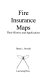 Fire insurance maps : their history and applications /