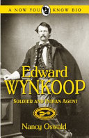 Edward Wynkoop : soldier and Indian agent /