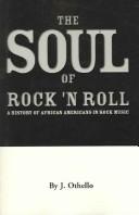 The soul of rock 'n roll : a history of African Americans in rock music /