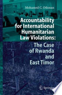Accountability for international humanitarian law violations : the case of Rwanda and East Timor /