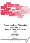 Experimental and Theoretical Advances in Biological Pattern Formation /