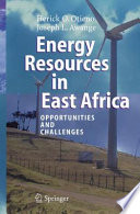 Energy resources in east Africa : opportunites and challenges /