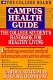 Campus health guide : the college student's handbook for healthy living /