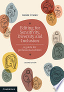 Editing for sensitivity, diversity and inclusion : a guide for professional editors /