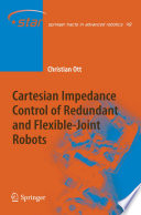 Cartesian impedance control of redundant and flexible-joint robots /