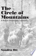 The circle of mountains : a Basque shepherding community /