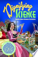 Dignifying science : stories about women scientists /