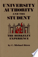 University authority and the student ; the Berkeley experience /