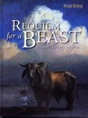 Requiem for a beast : a work for image, word and music /