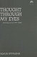 Thought through my eyes : writings on art, 1977-2005 /