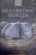 Multiplying worlds : romanticism, modernity, and the emergence of virtual reality /